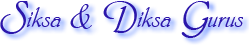 Siksa and Diksa Gurus